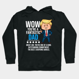 Fantastic Dad Funny Trump Quote Hoodie